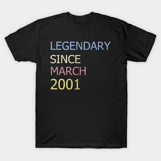 LEGENDARY SINCE MARCH 2001 T-Shirt by BK55